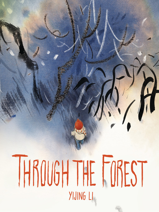 Title details for Through the Forest by Yijing Li - Available